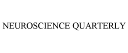 NEUROSCIENCE QUARTERLY trademark