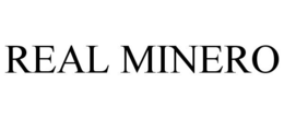 REAL MINERO trademark