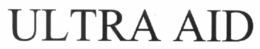 ULTRA AID trademark