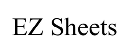EZ SHEETS trademark