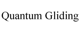 QUANTUM GLIDING trademark