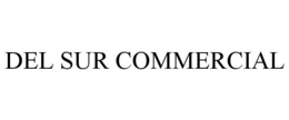 DEL SUR COMMERCIAL trademark
