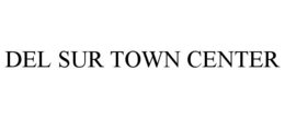 DEL SUR TOWN CENTER trademark