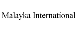 MALAYKA INTERNATIONAL trademark