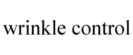 WRINKLE CONTROL trademark