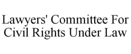 LAWYERS' COMMITTEE FOR CIVIL RIGHTS UNDER LAW trademark