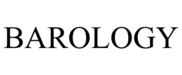 BAROLOGY trademark