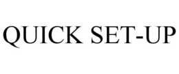 QUICK SET-UP trademark