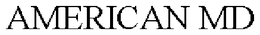 AMERICAN MD trademark