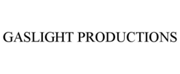 GASLIGHT PRODUCTIONS trademark
