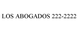 LOS ABOGADOS 222-2222 trademark