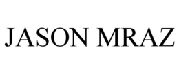 JASON MRAZ trademark