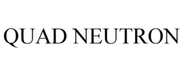QUAD NEUTRON trademark