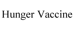 HUNGER VACCINE trademark