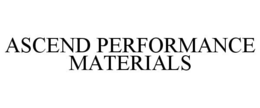 ASCEND PERFORMANCE MATERIALS trademark