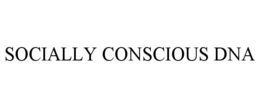 SOCIALLY CONSCIOUS DNA trademark