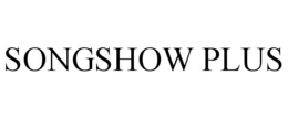 SONGSHOW PLUS trademark