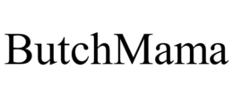 BUTCHMAMA trademark