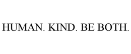 HUMAN. KIND. BE BOTH. trademark