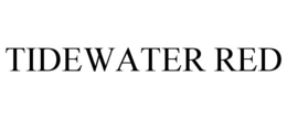 TIDEWATER RED trademark