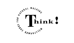 THINK! WELLFORMED SHOES FOR NATURAL WALKING trademark