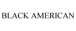 BLACK AMERICAN trademark