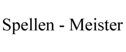 SPELLEN - MEISTER trademark