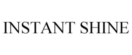 INSTANT SHINE trademark