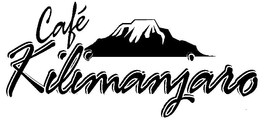 CAFÉ KILIMANJARO trademark