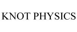 KNOT PHYSICS trademark