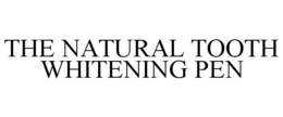THE NATURAL TOOTH WHITENING PEN trademark