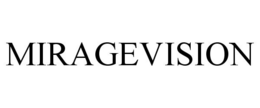 MIRAGEVISION trademark