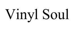 VINYL SOUL trademark