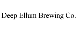 DEEP ELLUM BREWING CO. trademark