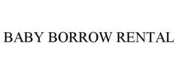 BABY BORROW RENTAL trademark