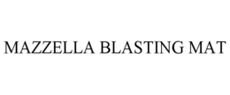 MAZZELLA BLASTING MAT trademark