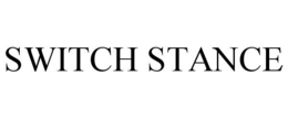 SWITCH STANCE trademark