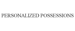 PERSONALIZED POSSESSIONS trademark