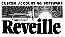 REVEILLE CUSTOM ACCOUNTING SOFTWARE trademark