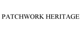 PATCHWORK HERITAGE trademark