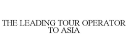 THE LEADING TOUR OPERATOR TO ASIA trademark