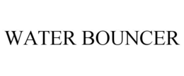 WATER BOUNCER trademark