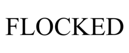 FLOCKED trademark