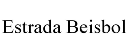 ESTRADA BEISBOL trademark