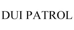 DUI PATROL trademark