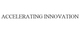 ACCELERATING INNOVATION trademark