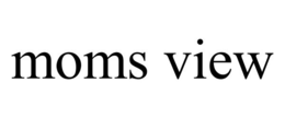 MOMS VIEW trademark