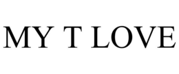 MY T LOVE trademark