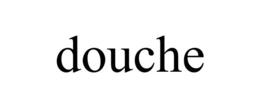 DOUCHE trademark