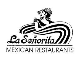LA SEÑORITA MEXICAN RESTAURANTS trademark
